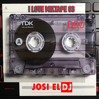 Josi El Dj - I Love Mixtape 03 by Josi El Dj: The Number One