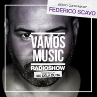 Vamos Radio Show By Rio Dela Duna #515 Guest Mix By Federico Scavo by Rio Dela Duna
