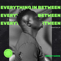 Deejay Sanch - Everything In Between 29 by Deejay Sanch