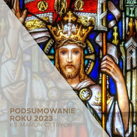 Podsumowanie 2023 roku w naszej parafii - ks. Marcin Cytrycki by Parafia WNMP, Opole - Gosławice