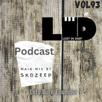 Lost In Deep Vol 93 Main Mix By SKDZeep by Sk Deep Mtshali