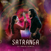 Satranga (Remix) - DJ ABHIK by DJ ABHIK