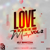 !LOVE SPICE VOL-2 MIXTAPE_DJ BRIOX by Dj Briox