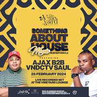 Something About House Music 25.02.2024 - VNDCTV Saul &amp; Ajax by After Hour Lounge