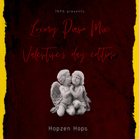 TAPS Presets Luxury Piano MIx(Valentine's day edition)[100% Vocal] Complied by Hopzen Hops by Hopzen Hops