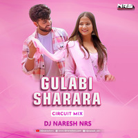 Gulabi Sharara (Circuit Mix) DJ NARESH NRS by DJ NRS