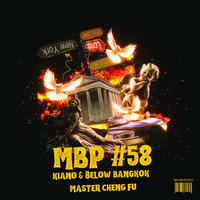 MBP #58 mixed by Kiano &amp; Below Bangkok by Mad Buddies Podcast