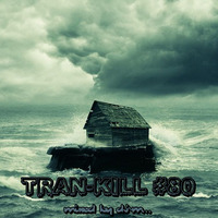 Tran-Kill #80 by Dj~M...