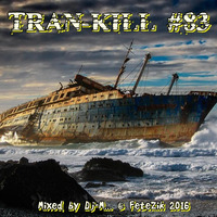 Tran-Kill #83 - FeteZik 2016 by Dj~M...