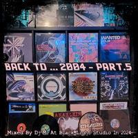 Back To ... 2004 - Part.5 by Dj~M...
