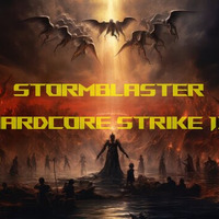 Stormblaster - Hardcore Strike 13 by Stormblaster