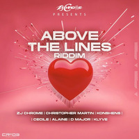 ABOVE THE LINES RIDDIM FULL MIX by Man Like Javada