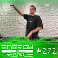 EoTrance #272 - Energy of Trance - hosted by BastiQ by Energy of Trance