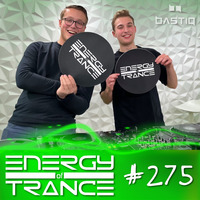 EoTrance #275 - Energy of Trance - hosted by BastiQ by Energy of Trance