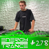 EoTrance #278 - Energy of Trance - hosted by BastiQ by Energy of Trance