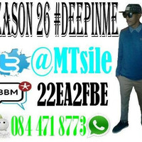 Deejay M-Tsile - Season 26 #DeepInMe by Deejay M-Tsile