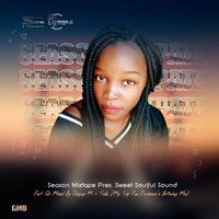 Season Mixtape Pres. Sweet Soulful Sound Part 56 Mixed By Deejay M-Tsile (My Top Fan Prudence's Birthday Mix) by Deejay M-Tsile
