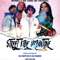 DJ NOTICE STREET VIBE VOL.10 X DJ ENDD[NOTNICE ENT] by Dj Notice