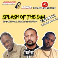 Andrew Xavier - Splash of the Sun  - Volume 13 (Capricorn 2023) (Dancehall Reggae) by Andrew Xavier