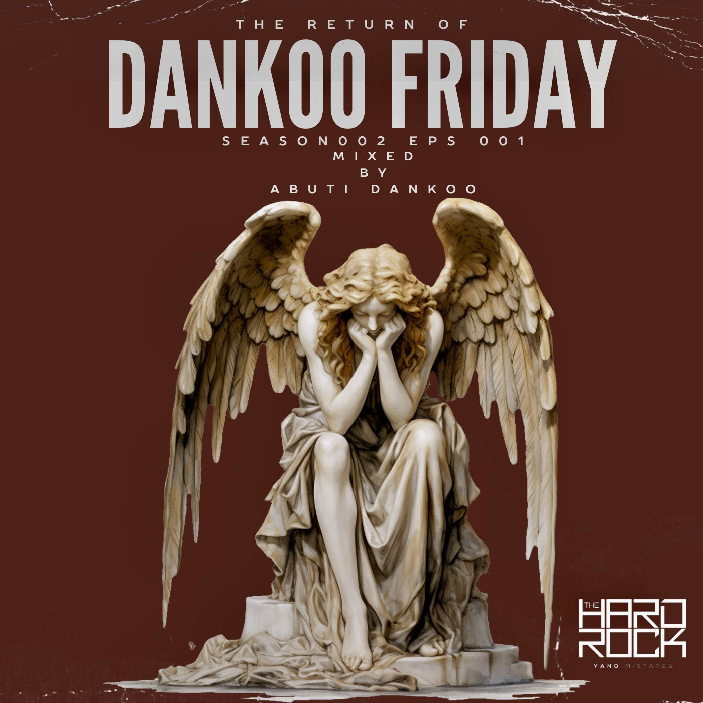 The Return Of Dankoo Fridays SEASON 002 EPS 001 Mixed By Abuti Dankoo
