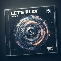 Let's Play Vol.5 mixed by Gary Stos by Gary Stos