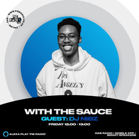 With The Sauce - Pie Radio Guest Mix by Dj Nibz by DJ Malibu-SA