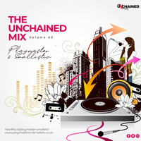 The Unchained Mix Vol. 60 by Playmaster & Smallistic