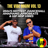 The Vibe Room Vol 13 - 2024s Hottest Dancehall, Amapiano, Afrobeats &amp; Hip Hop Vibes by supremacysounds