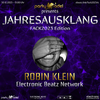 Robin Klein @ Jahresausklang (FACK2023 Edition) by Electronic Beatz Network