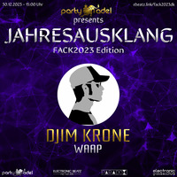 Djim Krone @ Jahresausklang (FACK2023 Edition) by Electronic Beatz Network