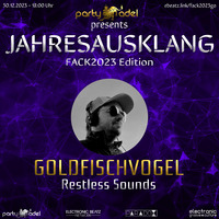 Goldfischvogel @ Jahresausklang (FACK2023 Edition) by Electronic Beatz Network