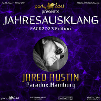Jared Austin @ Jahresausklang (FACK2023 Edition) by Electronic Beatz Network