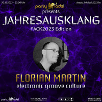 Florian Martin @ Jahresausklang (FACK2023 Edition) by Electronic Beatz Network