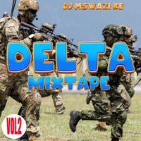 DELTA VOL 2 DJ MSWAZI KE MIXTAPE by VDJ MSWAZI KE THE VAMPIRE KID