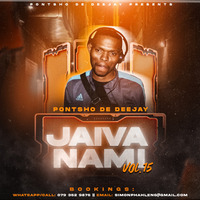 Jaiva Nami Vol 15 Mixed &amp; Compiled By Pontsho De Deejay by Pontsho de deejay