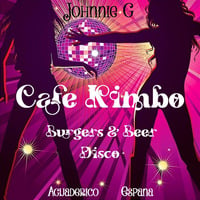 Cafe Kimbo Burgers &amp; Beer Disco by Johnnie G