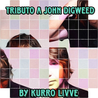 TRIBUTO JOHN DIGWEED VOL 1 BY KURRO LIVVE by Kurro Livve