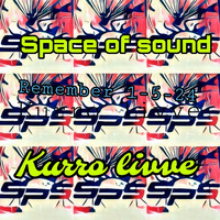 REMEMBER SPACE OF SOUND 1-5-24 KURRO LIVVE by Kurro Livve