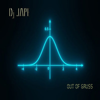 Dj JAPE - Out of Gauss by djjape
