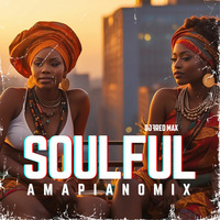 SOULFUL AMAPIANNO MIX 2024 by DJ Fred Max