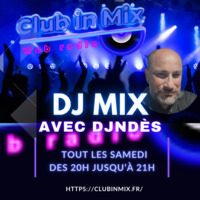 DjNdès en mix sur Club In Mix Radio ( session Soulful Deep House Jackin ) #11 by ITMPROD Officiel