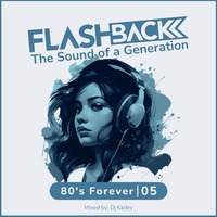 80's Forever 05 ★ 14 Best Track from the Decade by Flashback FM
