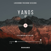 Lockdown Freedom Sessions (Yanos 12th Amapholas Edition) by Manamz