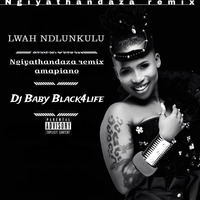 Ngiyathandaza Amapiano remix(feat.Lwah Ndlunkulu &amp; DJ baby black4life) by Dj baby black4life.