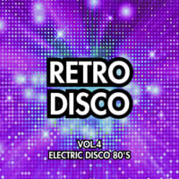 Retro Disco Vol.4 - Electric Disco 80's by sara nishino