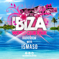 Ibiza World Club Tour Radioshow with Ismaso (2024-Week12) by Ibiza World Club Tour Radioshow