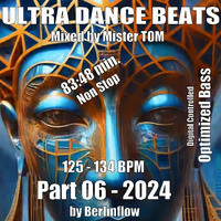 Ultra Dance Beats Part 06-2024 official Berlinflow release - mixed by Mister Tom by * Mr. TOM *