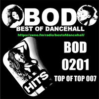 BOD 0201 -  TOP OF TOP 007 by BOD