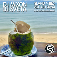 Dj Mixon and Dj Sveta - Island Vibes vol 45 (2024) by Radio Samui