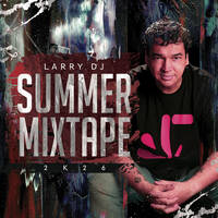 Larry DJ Summer Mixtape 2K26 by LARRY DJ